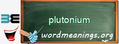 WordMeaning blackboard for plutonium